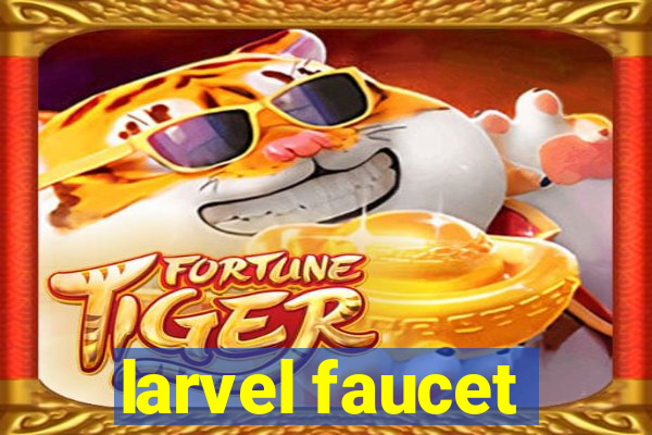 larvel faucet